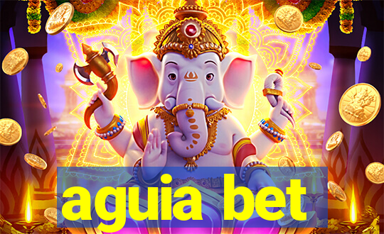 aguia bet